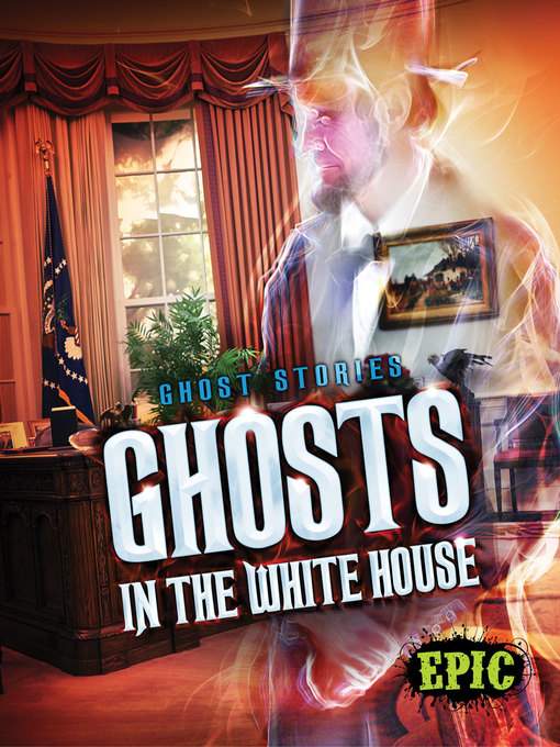 Title details for Ghosts in the White House by Dana Fleming - Available